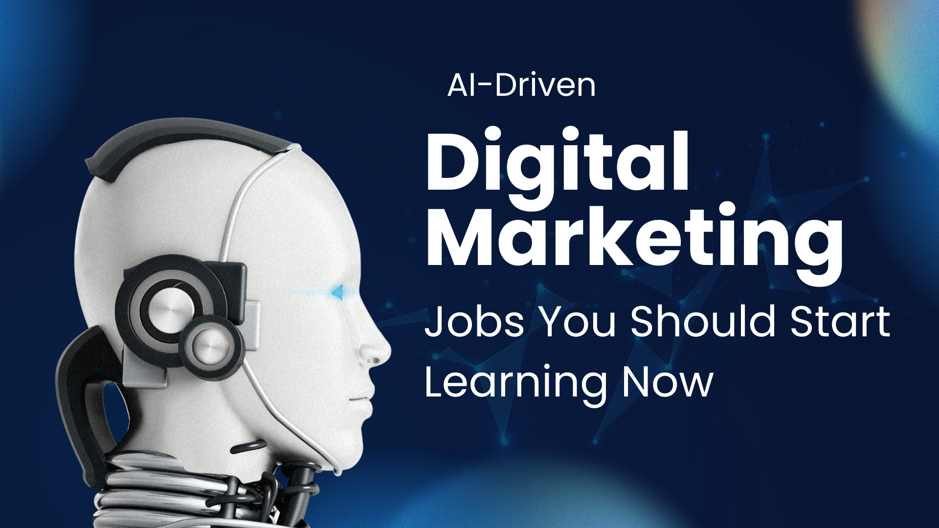 AI-Driven Digital Marketing Jobs You Should Start Learning Now
