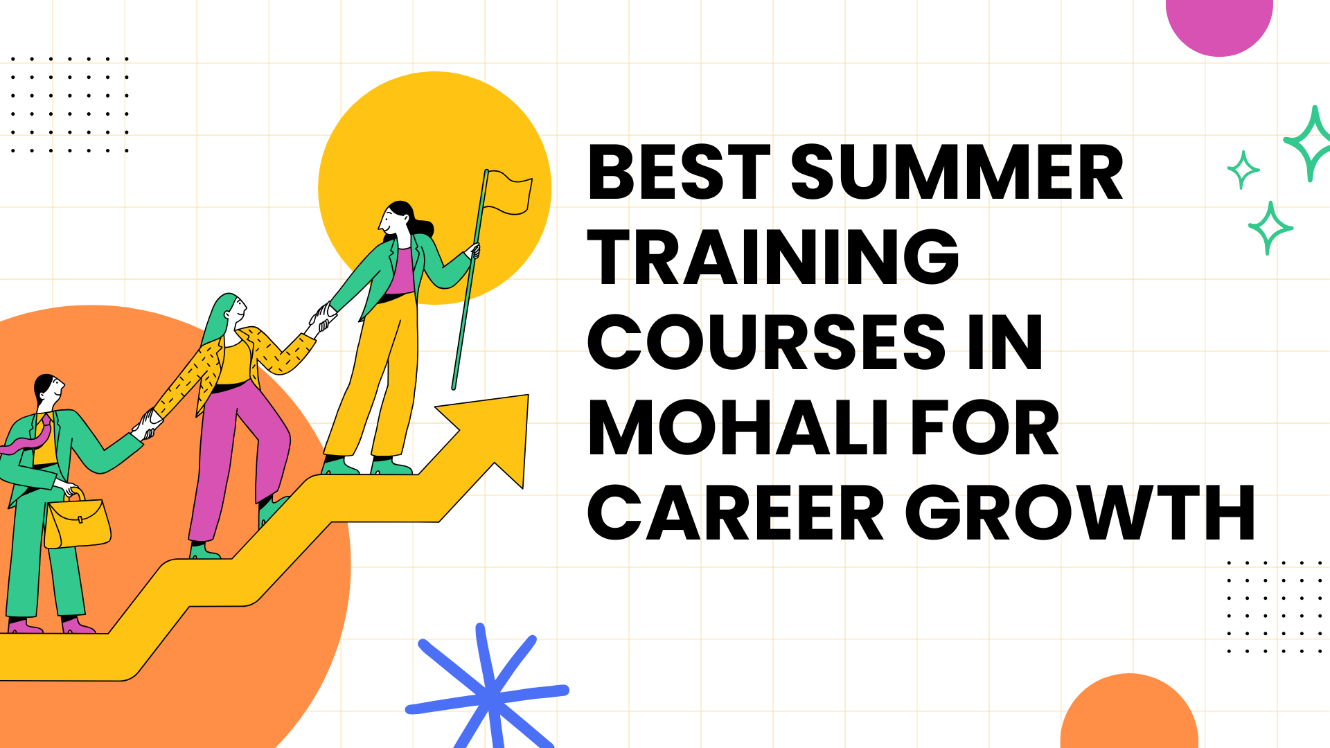 Best Summer Training Courses in Mohali for Career Growth